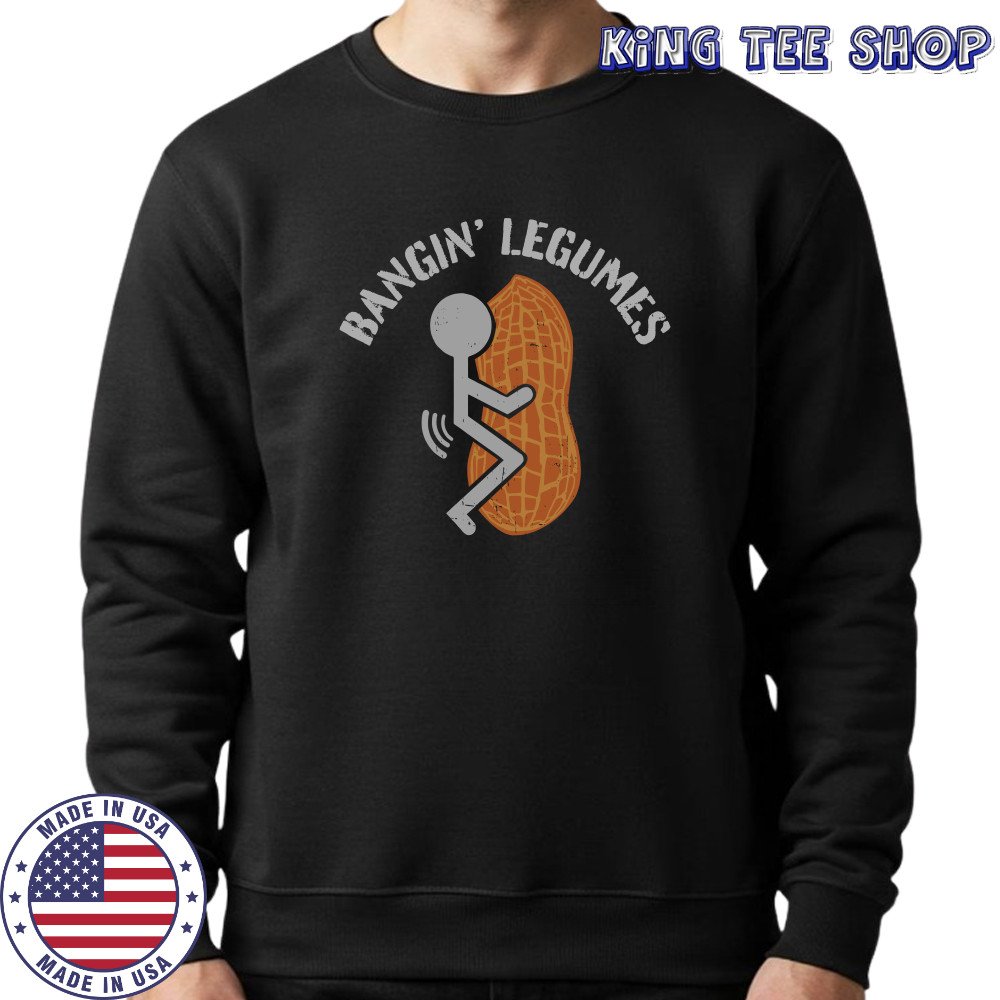 The fat electrician bangin legumes shirt Sweatshirt