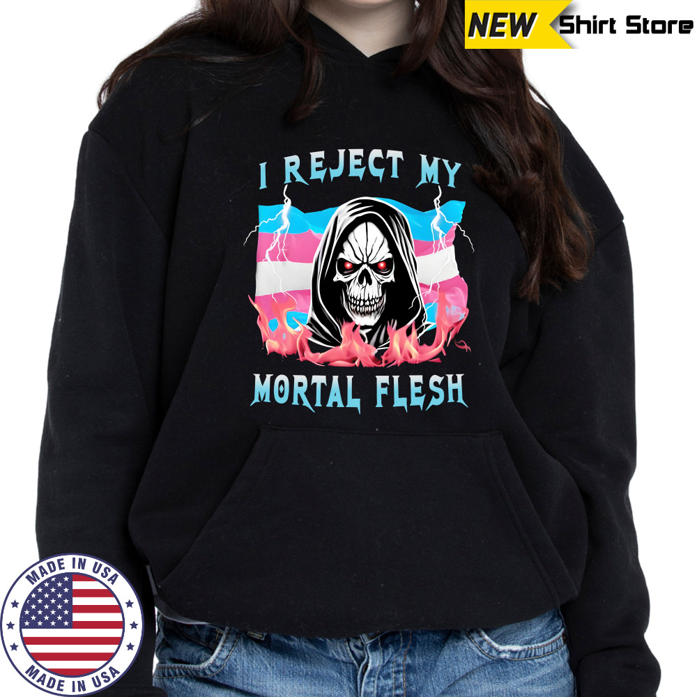 Vasaricore merch I reject my mortal flesh Shirt Hoodie