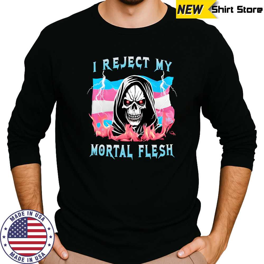 Vasaricore merch I reject my mortal flesh Shirt Long Sleeved