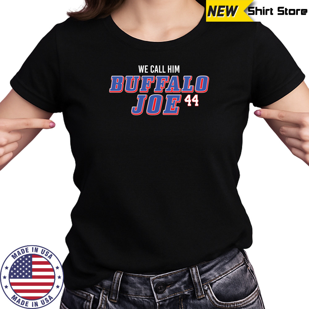 We Call Him Buffalo Joe 44 Buffalo Bills Joe Andreessen T-Shirt Ladies T-shirt
