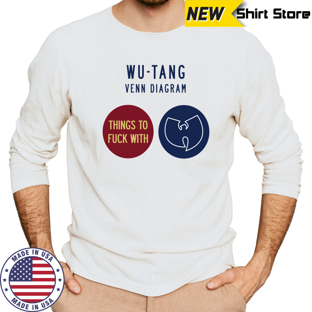 Wu tang Venn Diagram Things To Fuck With T Shirt Long Sleeved