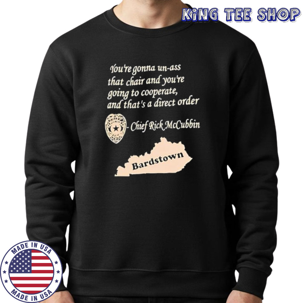 Bardstown chief rick mccubbin shirt Sweatshirt