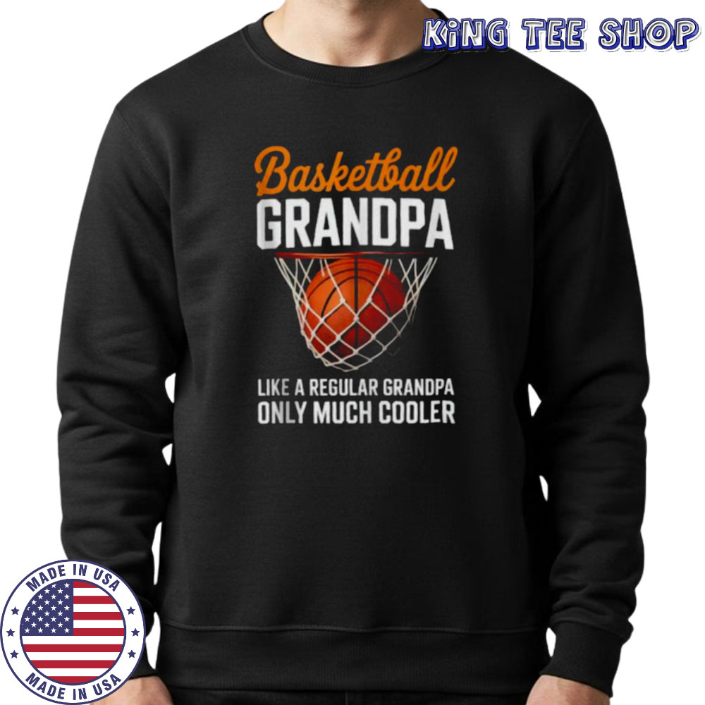 Basketball Grandpa Cool Guy Hoops Baller Court Sport Dad Shirt Sweatshirt