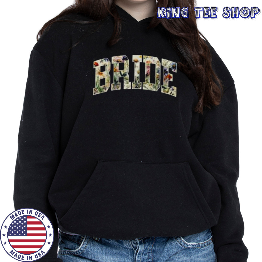 Bride Future Mrs Flowers Bridal Party Wedding Bachelorette shirt Hoodie