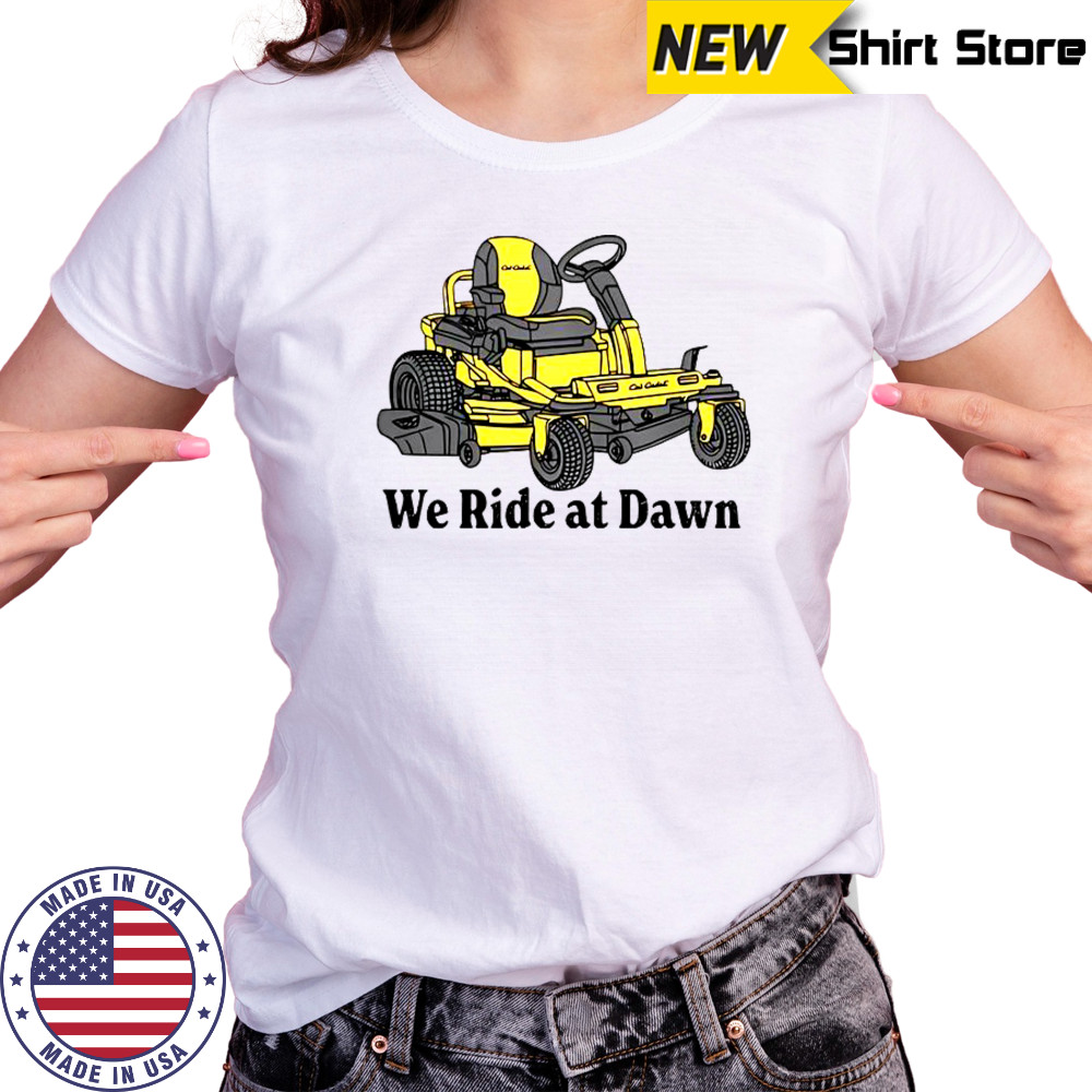 Cub Cadet We Ride At Dawn T-Shirt Women's T-shirt
