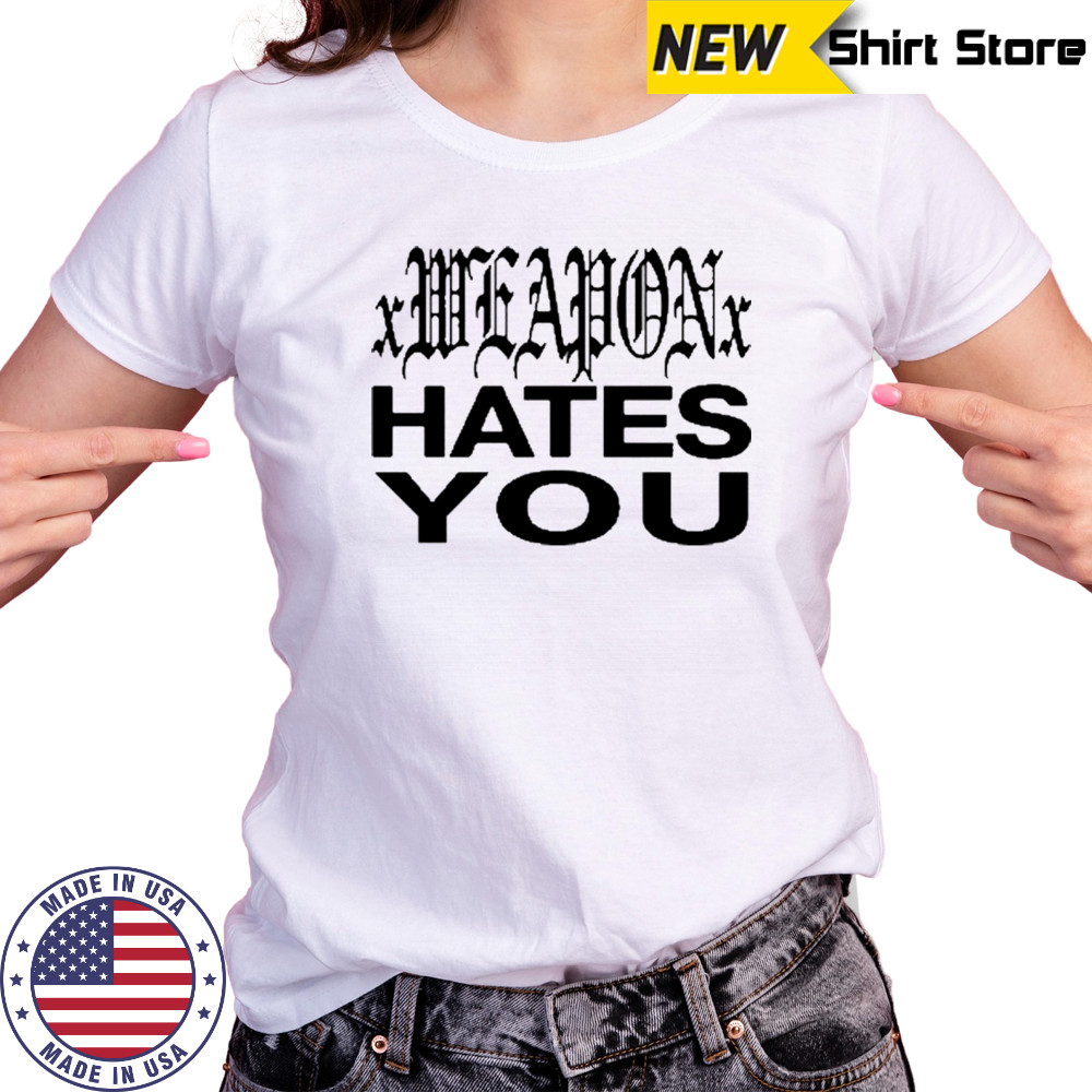 Dazestyle Xweaponx Hates You T-Shirt Women's T-shirt