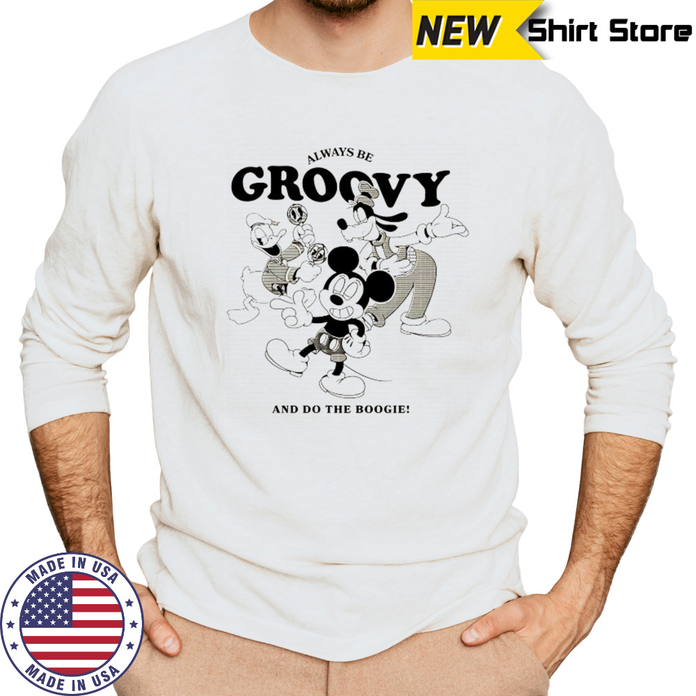 Disney always be Groovy and do the Boogie shirt Long Sleeved