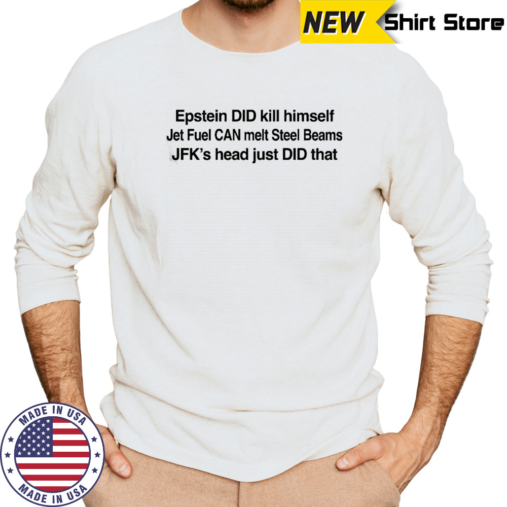 Epstein Did Kill Himself T-Shirt Long Sleeved