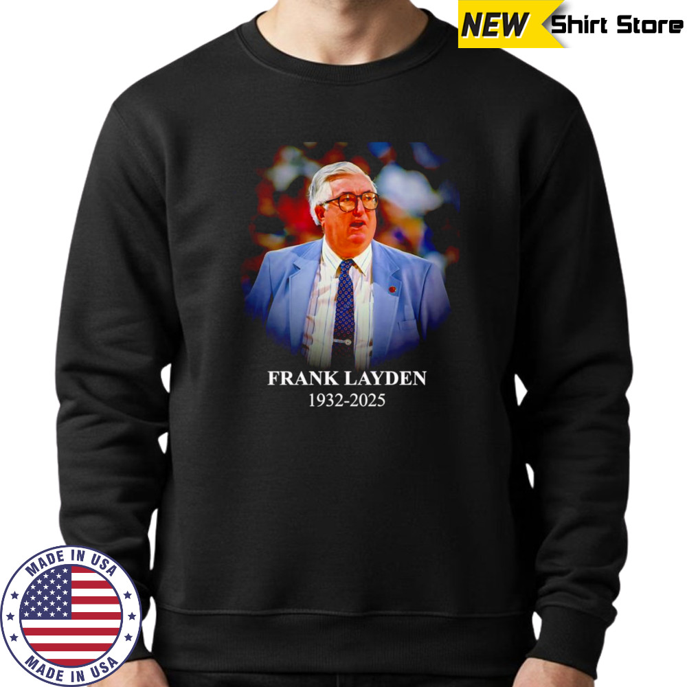 Frank Layden 1932 2025 shirt Sweatshirt