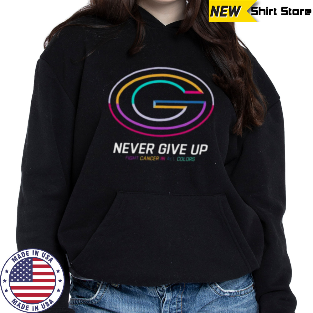 Green Bay Packers never give up Fight Cancer in all colors Shirt Hoodie