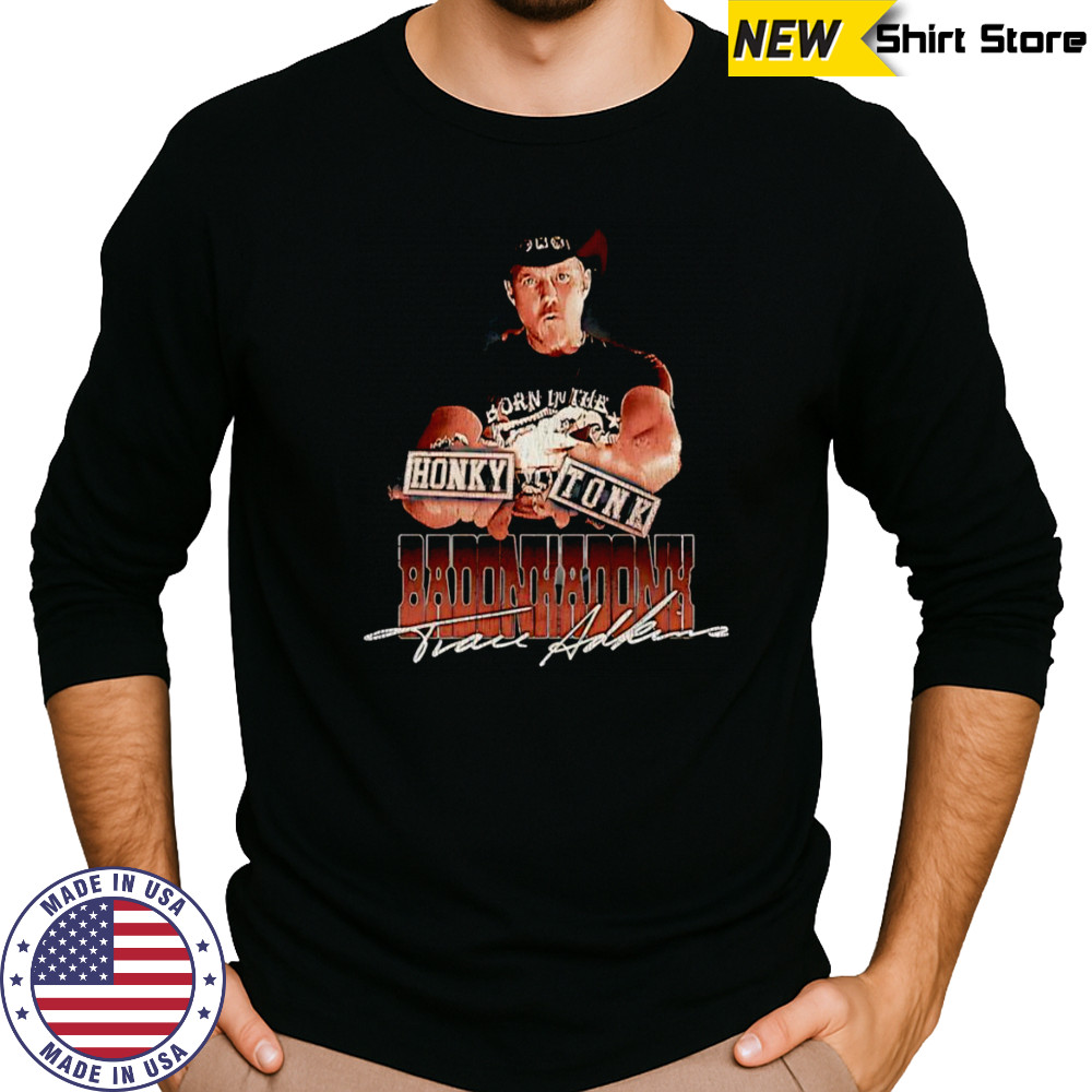 Honky Tonk Badonkadonk graphic shirt Long Sleeved