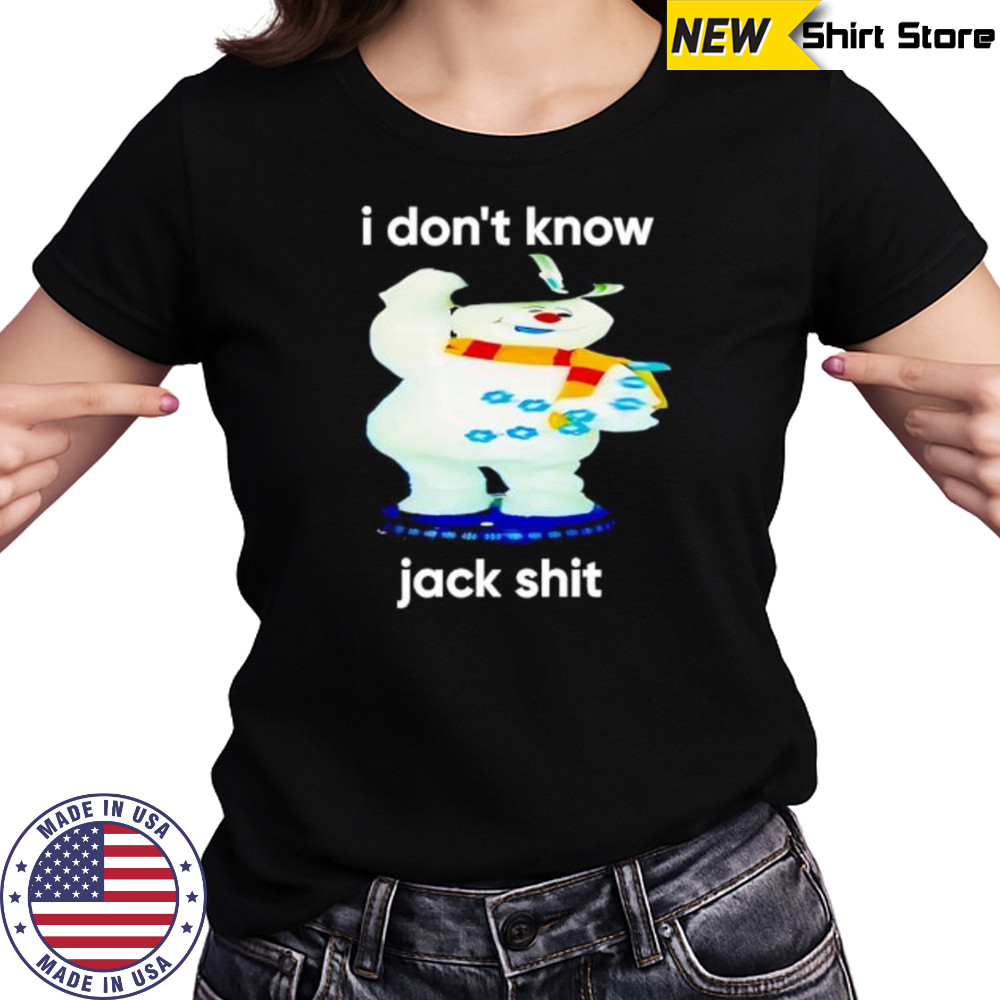 I don’t know Jack shit shirt Women's T-shirt