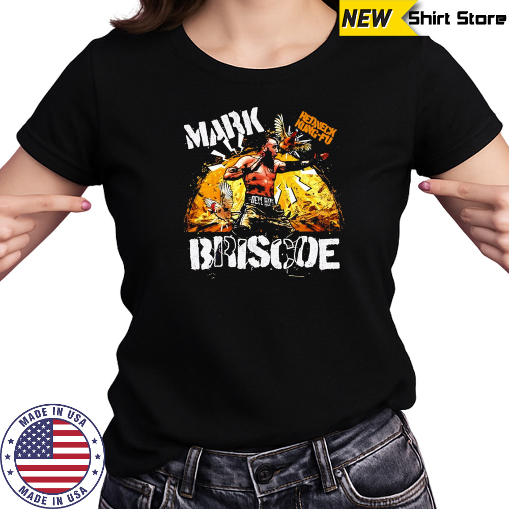 Mark Briscoe Redneck Kung-fu shirt Women's T-shirt