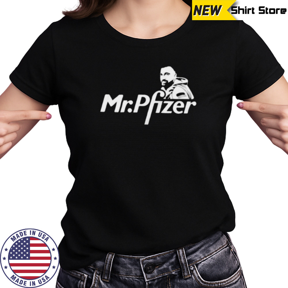 Mr. Pfizer Travis Kelce Kansas City Chiefs Shirt Women's T-shirt