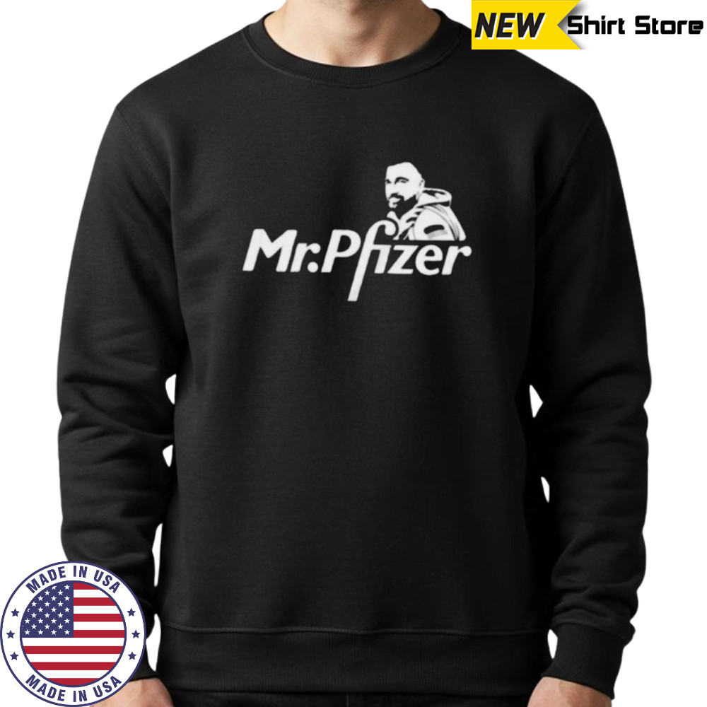 Mr. Pfizer Travis Kelce Kansas City Chiefs Shirt Sweatshirt