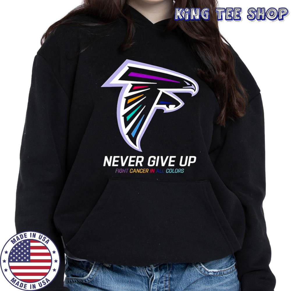 Never give up fight cancer in all colors Atlanta Falcons shirt Hoodie