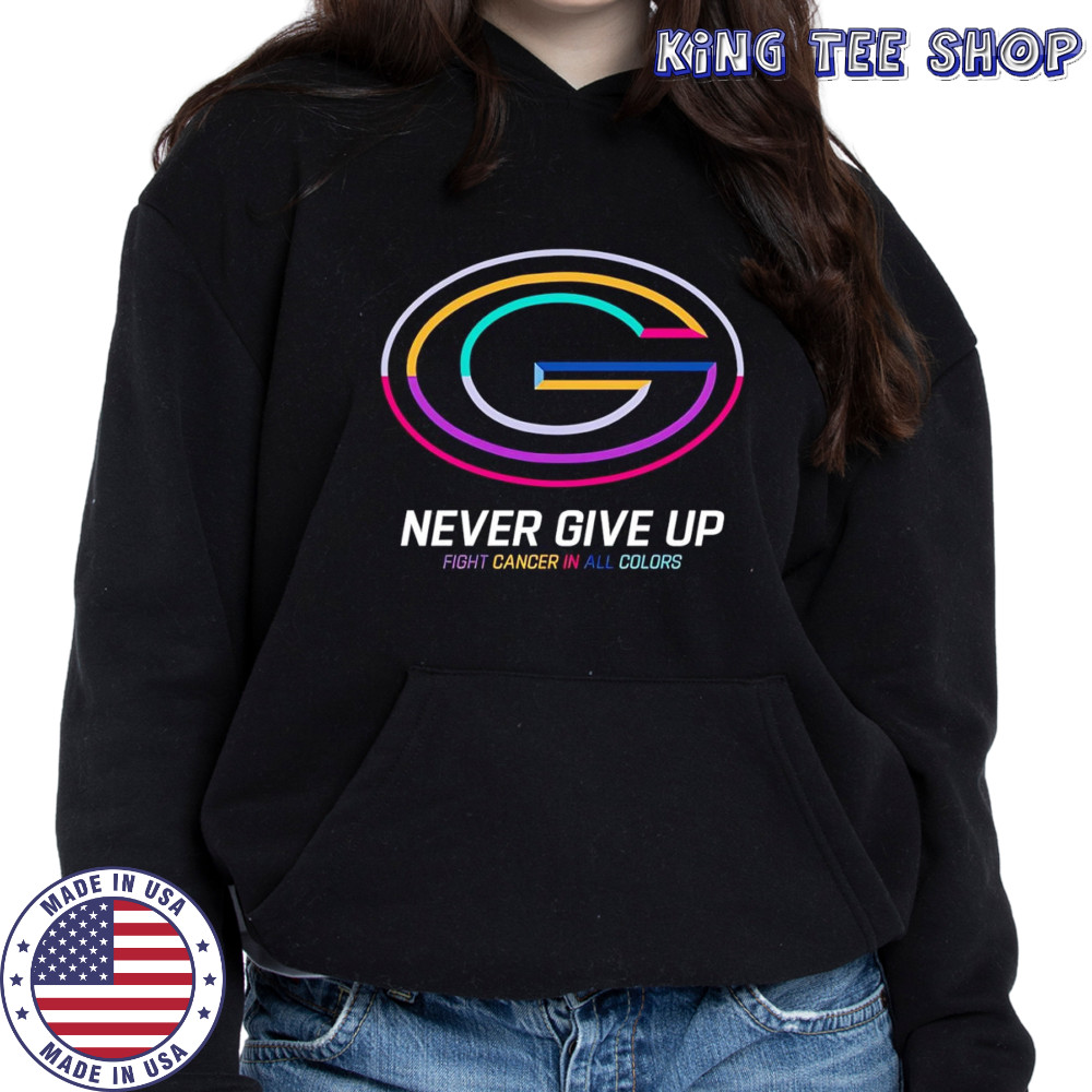 Never give up fight cancer in all colors Green Bay Packers shirt Hoodie