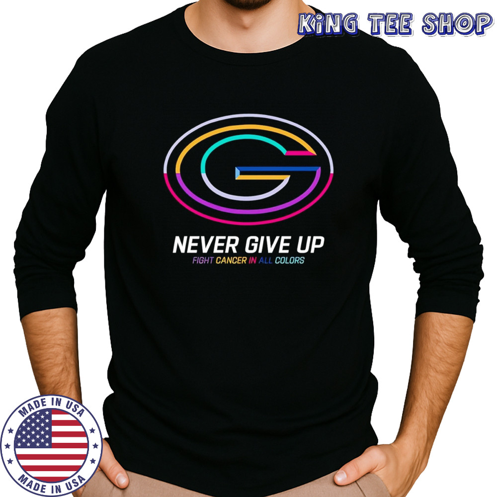 Never give up fight cancer in all colors Green Bay Packers shirt Long Sleeved
