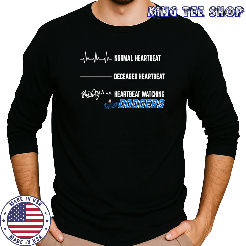 Normal Heartbeat Deceased Heartbeat Heartbeat Watching Dodgers shirt Long Sleeved
