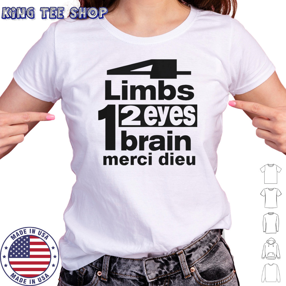 Punkandyo 4 Limbs 2 Eyes 1 Brain Merci Dieu T-Shirt Women's T-shirt