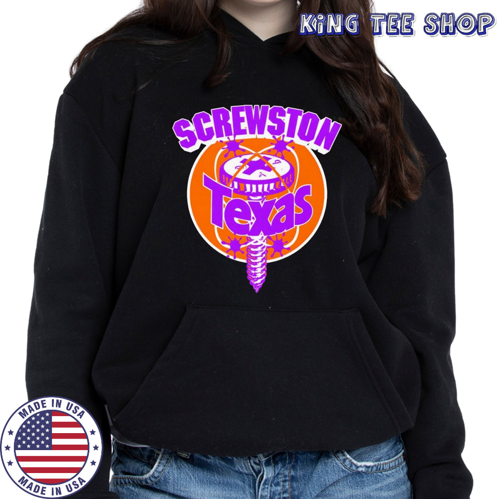 Screwston Texas shirt Hoodie