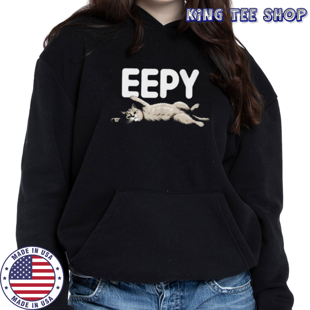 Sleepy Cat EEPY Kitten Funny Animal Lover Shirt Hoodie