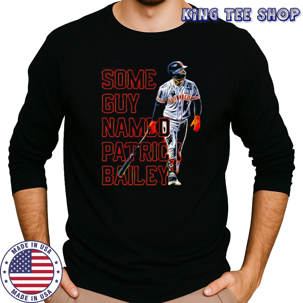 Some guy named Patrick Bailey shirt Long Sleeved