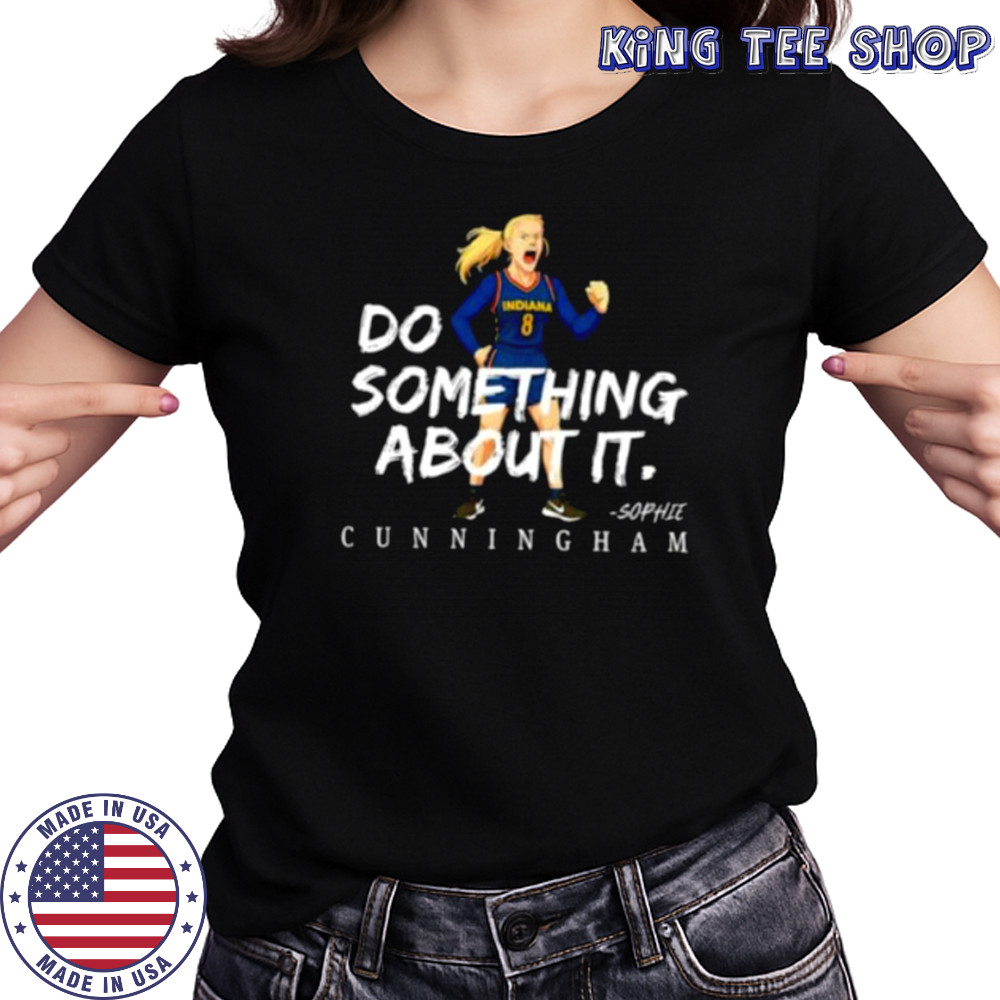 Sophie Cunningham #8 Indiana Fever Basketball do something about it shirt Women's T-shirt