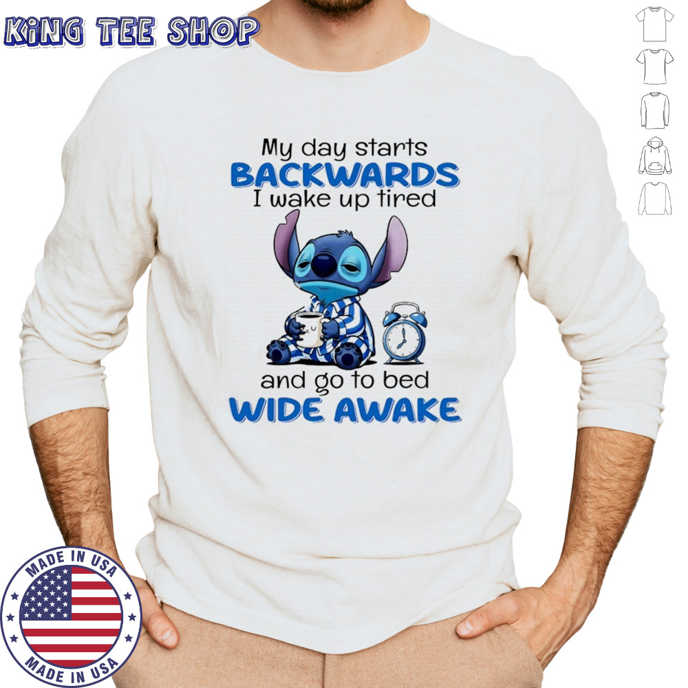 Stitch my day starts backwards I wake up tired and go to bed wide awake shirt Long Sleeved