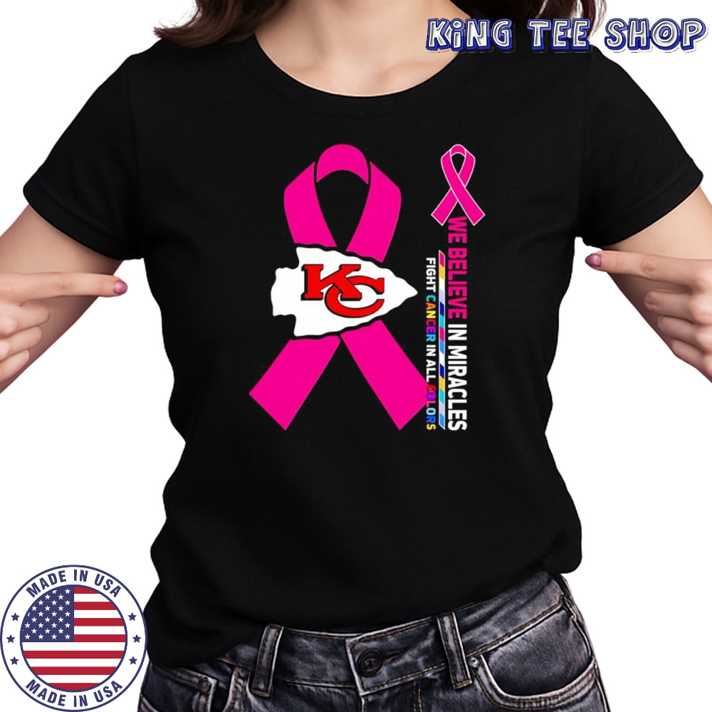 We believe in miracles fight cancer in all colors Kansas City Chiefs shirt Women's T-shirt