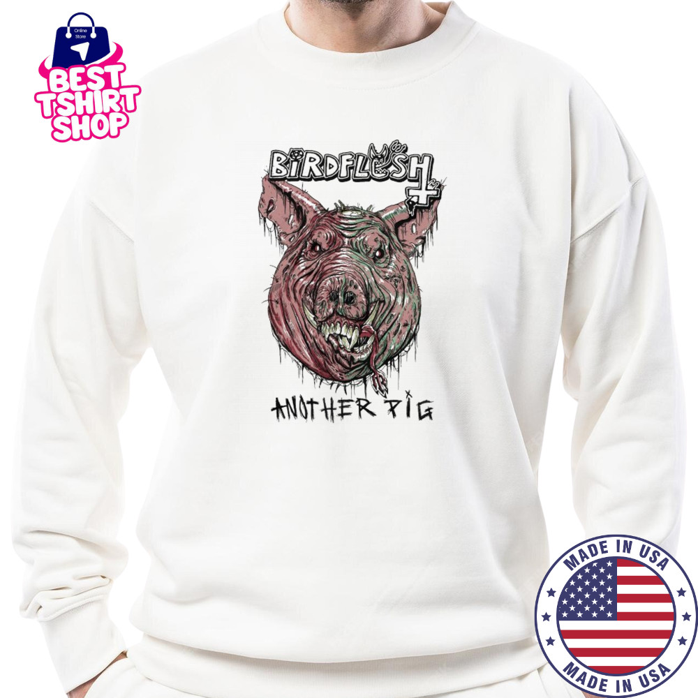 Birdflesh Another Pig Head T-shirt Sweatshirt
