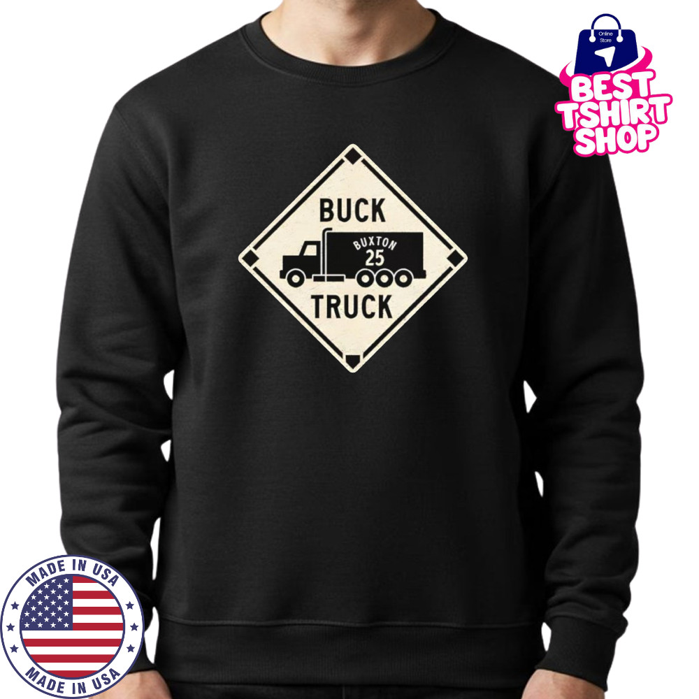 Buck Truck Byron Buxton shirt Sweatshirt