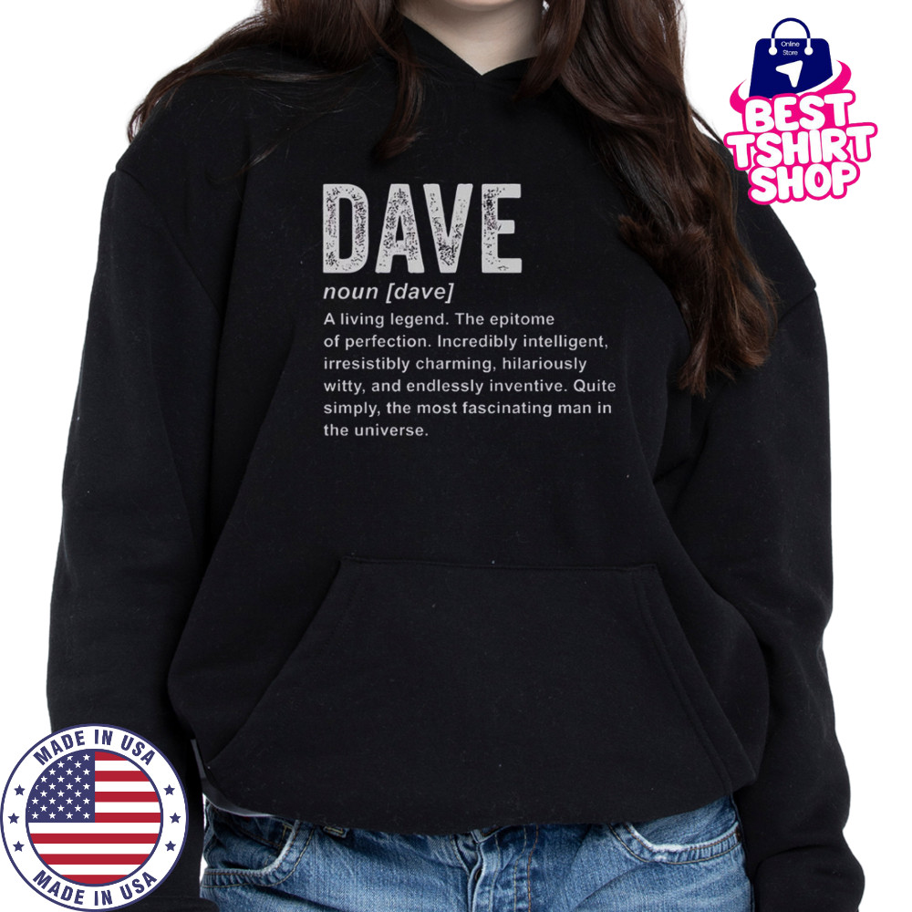 Dave Definition Funny Dave T-Shirt Hoodie
