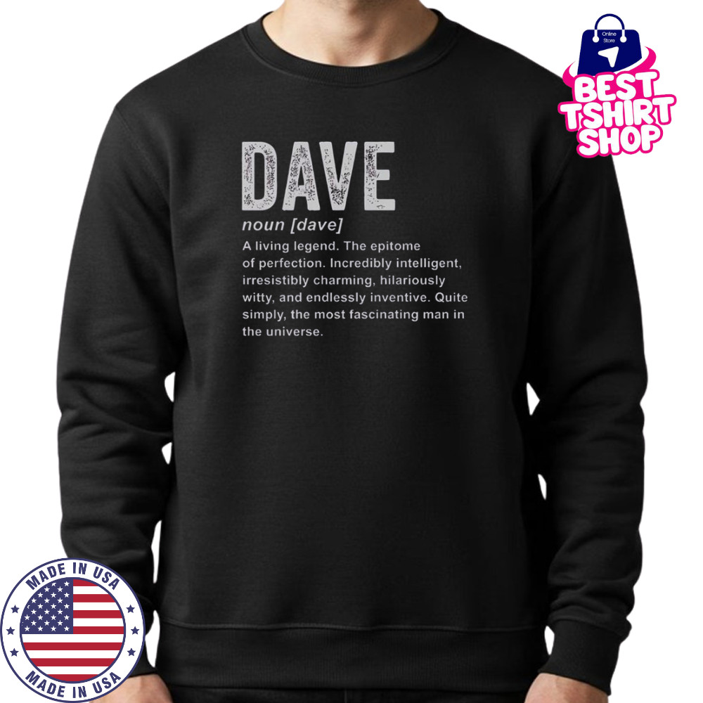 Dave Definition Funny Dave T-Shirt Sweatshirt