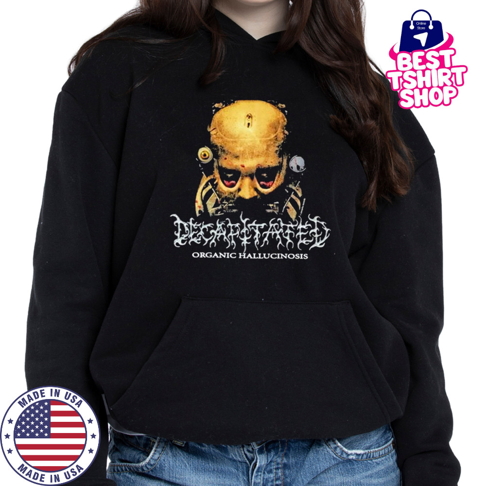 Decapitated Organic Hallucinosis T-shirt Hoodie