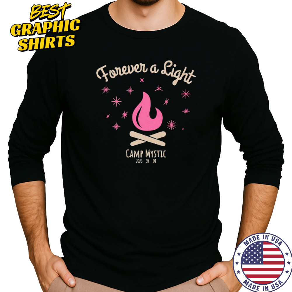 Forever A Light Camp Mystic 2025 T-Shirt Long Sleeved