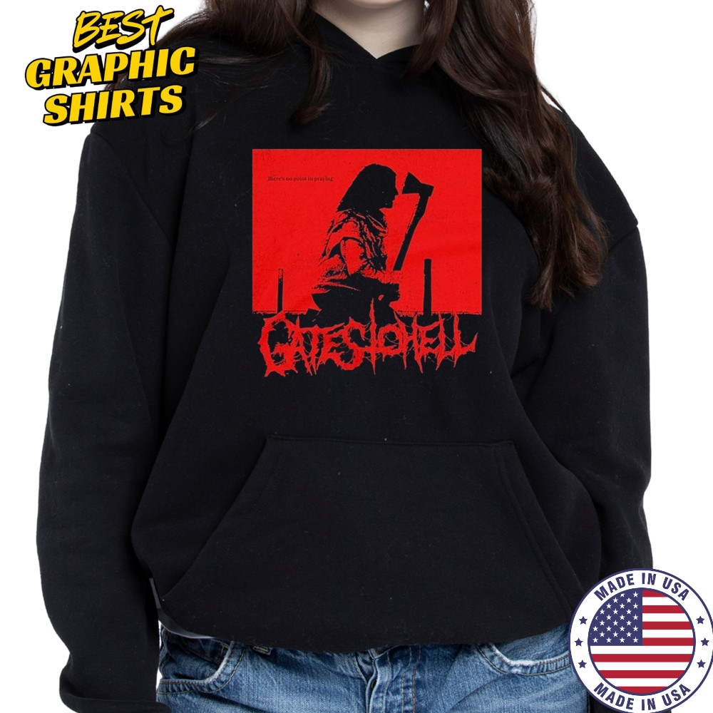 Gates To Hell There’s No Point T-shirt Hoodie