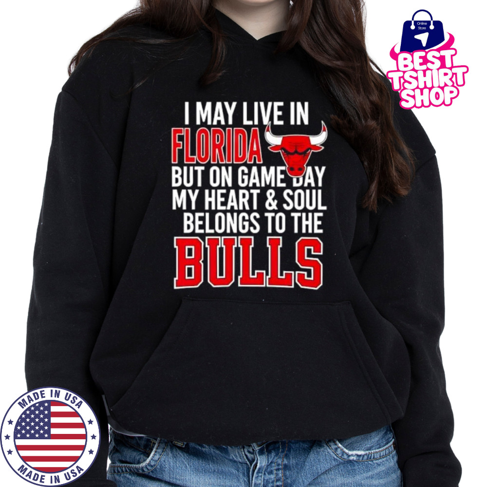 I may live in Florida but on game day my heart and soul belongs to the Bulls shirt Hoodie