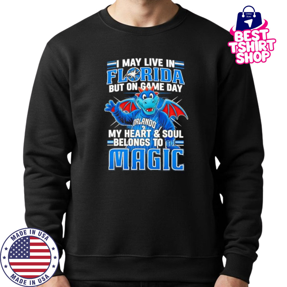 I may live in Florida but on game day my heart and soul belongs to the Orlando Magic shirt Sweatshirt