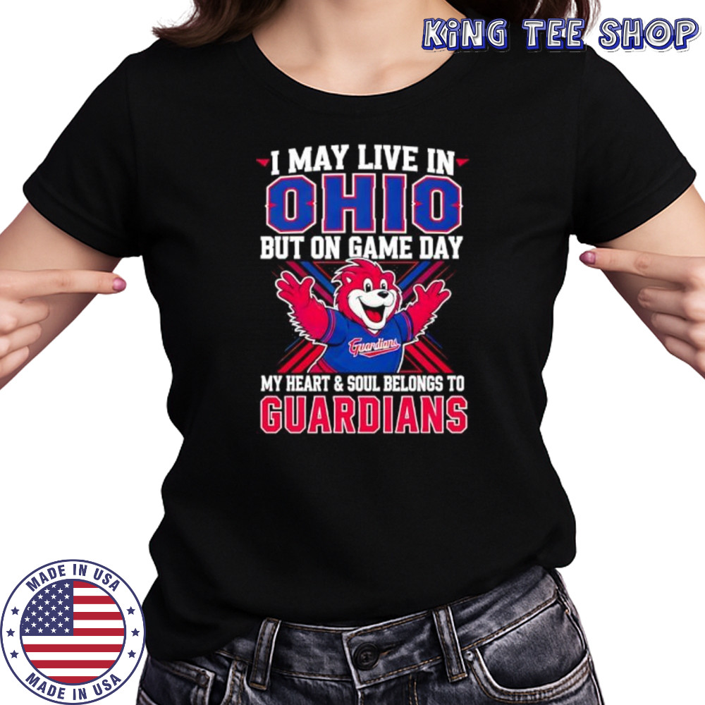 I may live in Ohio but on game day my heart and soul belongs to the Cleveland Guardians shirt Women's T-shirt