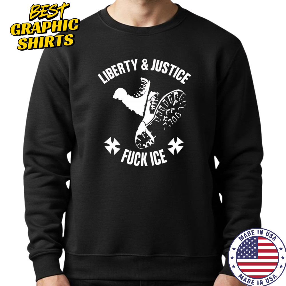 Liberty and justice fuck ice shirt Sweatshirt
