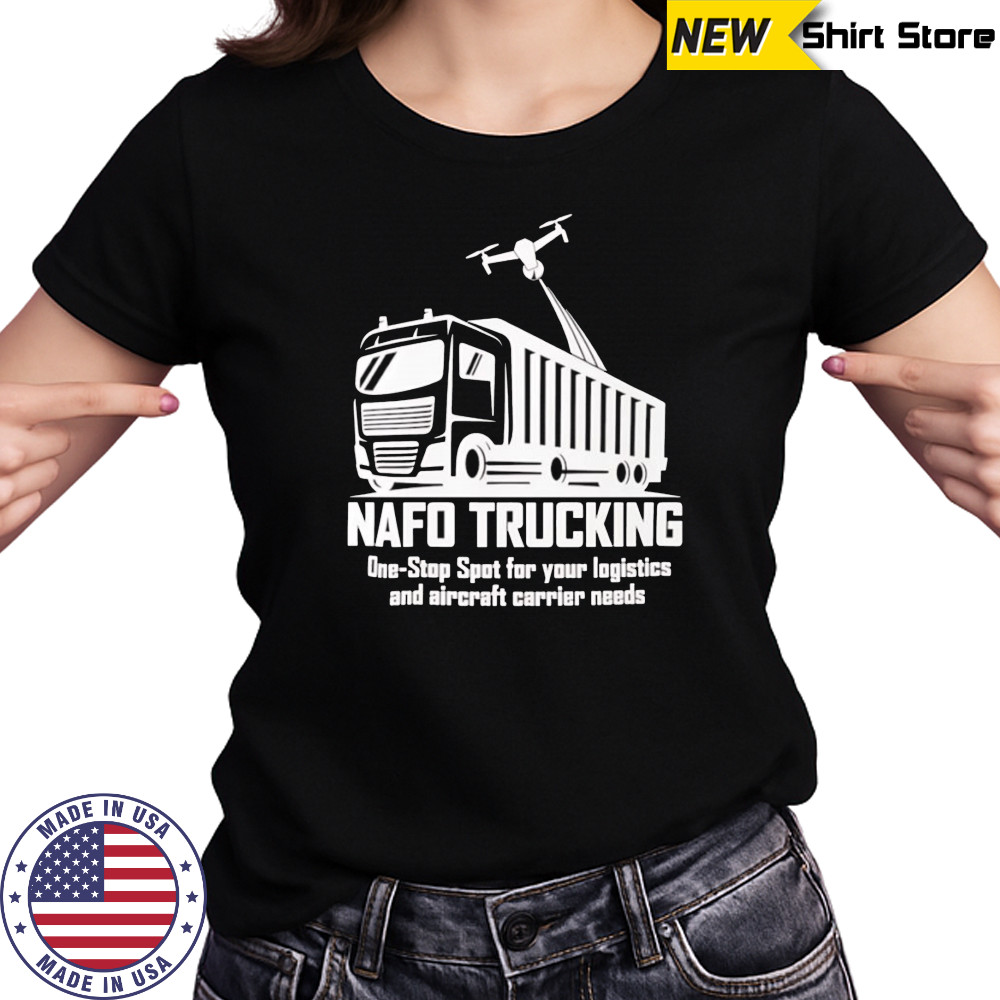 Nafo trucking one stop spot for your logistics shirt Women's T-shirt