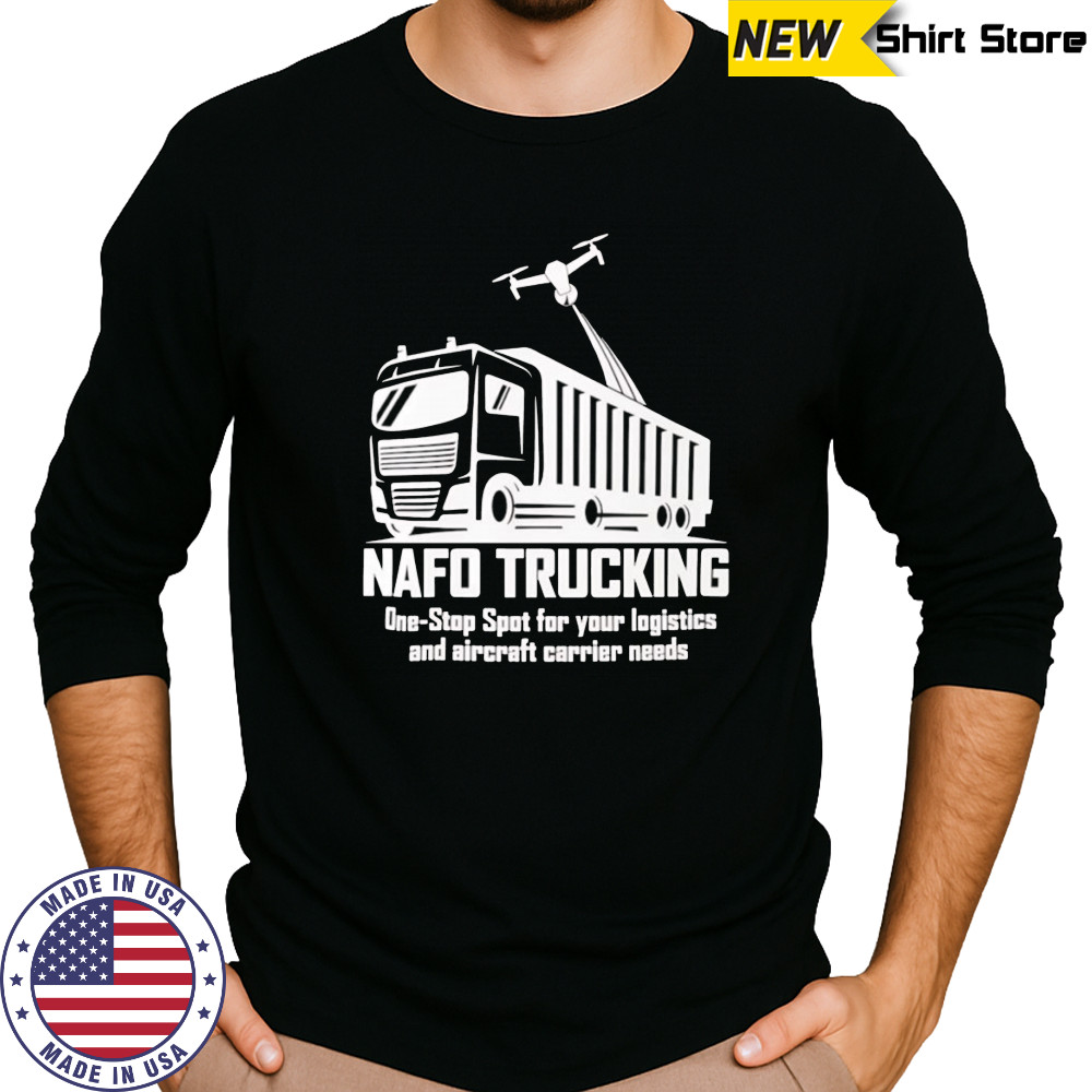 Nafo trucking one stop spot for your logistics shirt Long Sleeved