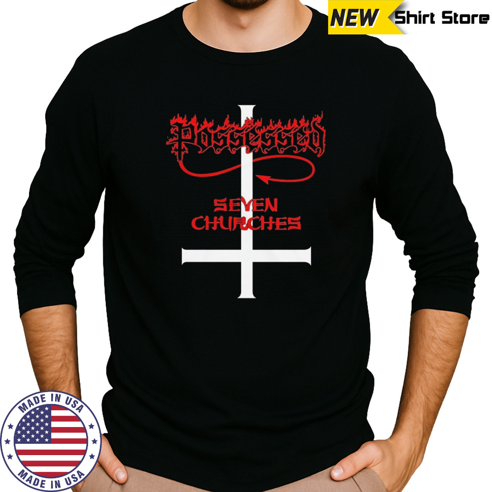 Possessed Seven Churches T-shirt Long Sleeved