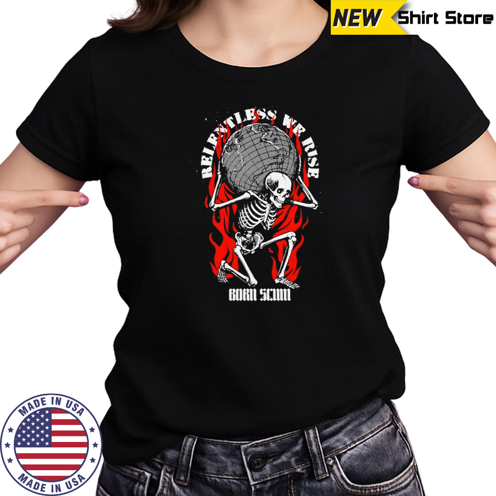 Relentless Born Scum Skeleton T-shirt Women's T-shirt