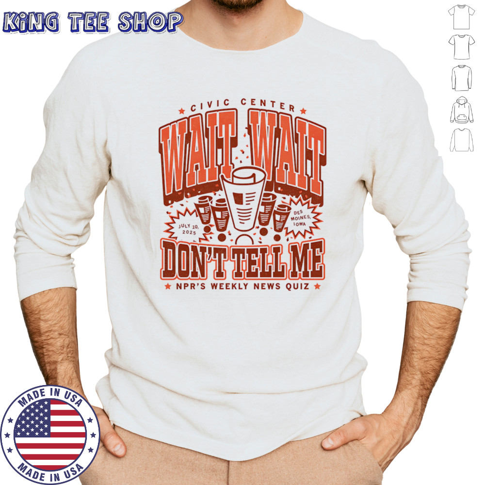 Wait wait don’t tell me NPR’s weekly news quiz shirt Long Sleeved