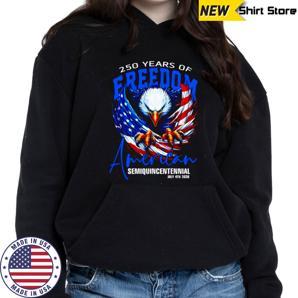 250 years of Freedom America shirt Hoodie