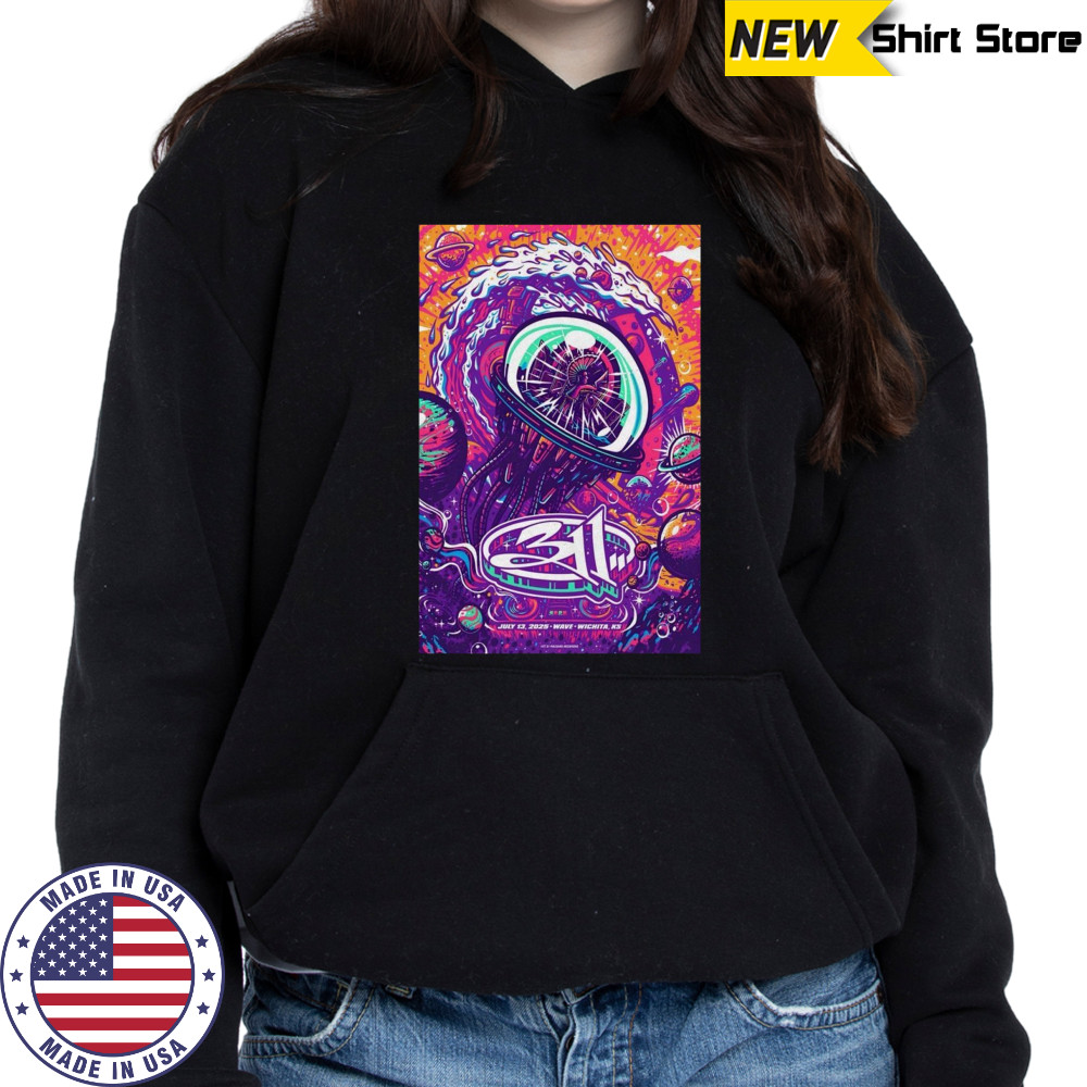 311 July 13 2025 Wave Wichita KS Poster T-Shirt Hoodie