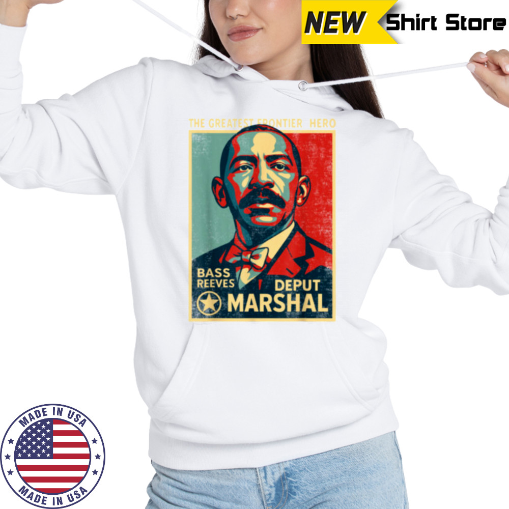 Bass Reeves First Black US Marshal Black History Bass Reeves T Shirt Hoodie