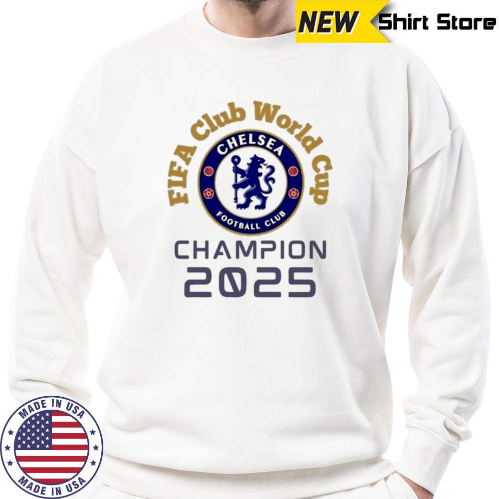 Chelsea FC FIFA Club World Cup 2025 Champion Shirt Sweatshirt